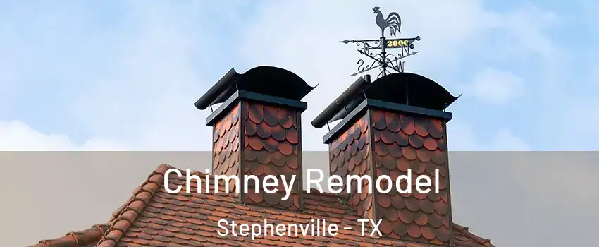  Chimney Remodel Stephenville - TX