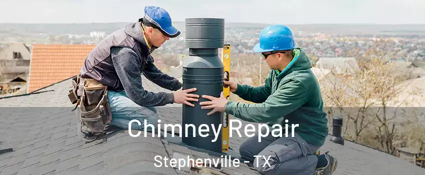  Chimney Repair Stephenville - TX