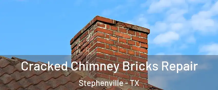  Cracked Chimney Bricks Repair Stephenville - TX