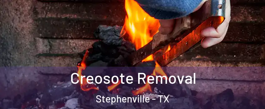  Creosote Removal Stephenville - TX