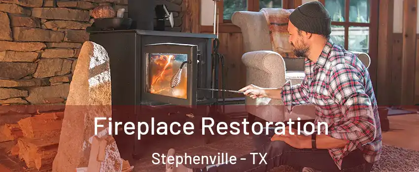  Fireplace Restoration Stephenville - TX