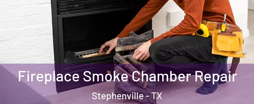  Fireplace Smoke Chamber Repair Stephenville - TX