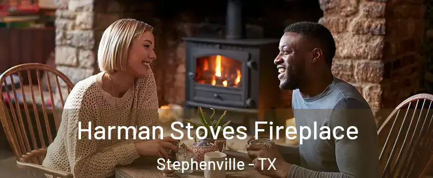  Harman Stoves Fireplace Stephenville - TX