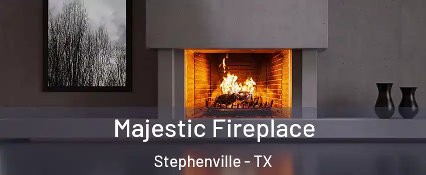  Majestic Fireplace Stephenville - TX