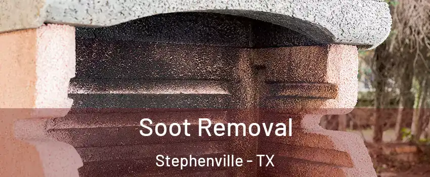  Soot Removal Stephenville - TX